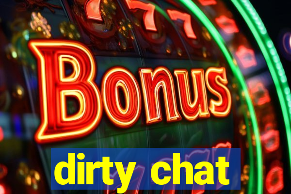 dirty chat